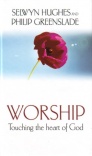 Worship: Touching the Heart of God